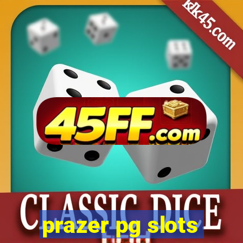 prazer pg slots